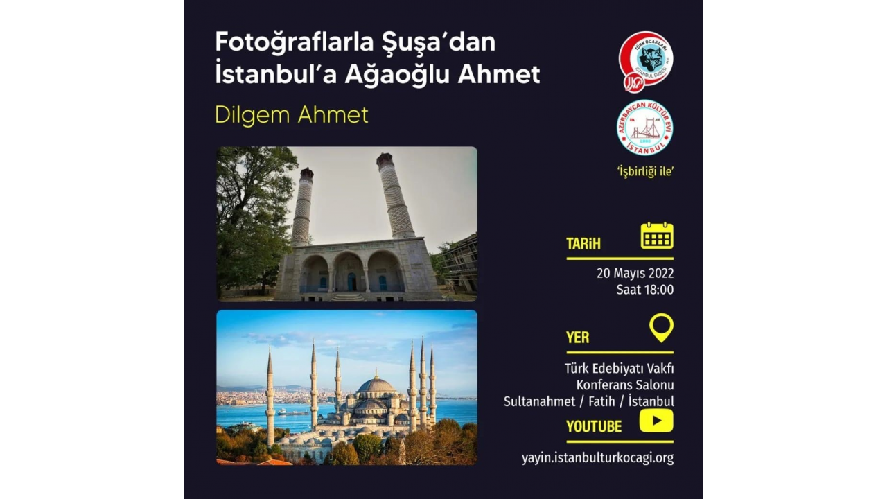 Fotoğraflarla Şuşa'dan İstanbul'a Ağaoğlu Ahmet