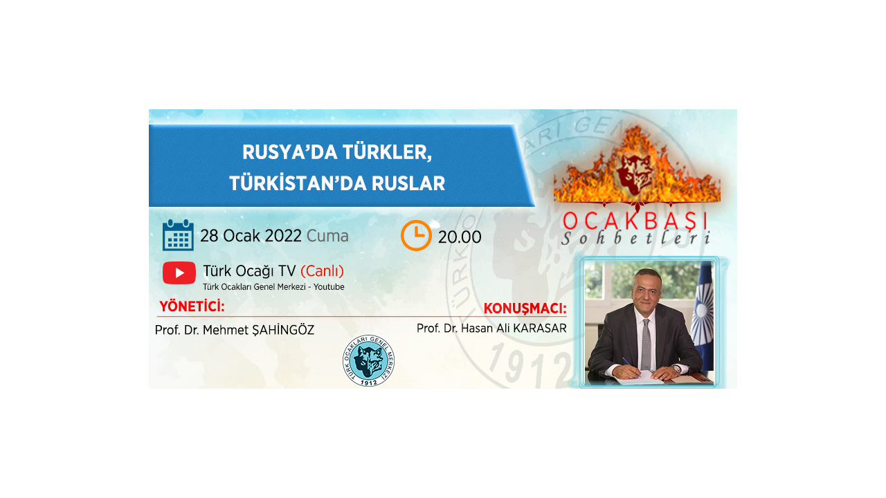 Ocakbaşı Sohbeti: Rusya'da Türkler, Türkistan'da Ruslar