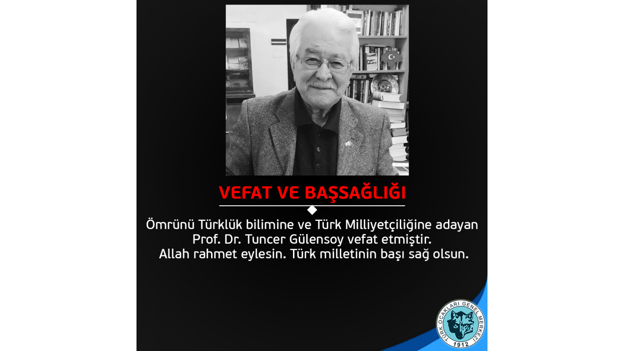 Prof. Dr. Tuncer Gülensoy Vefat Etti.