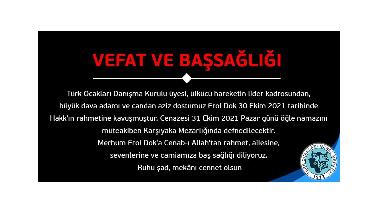 Türk Ocakları Danışma Kurulu Üyesi Erol Dok Vefat Etmiştir